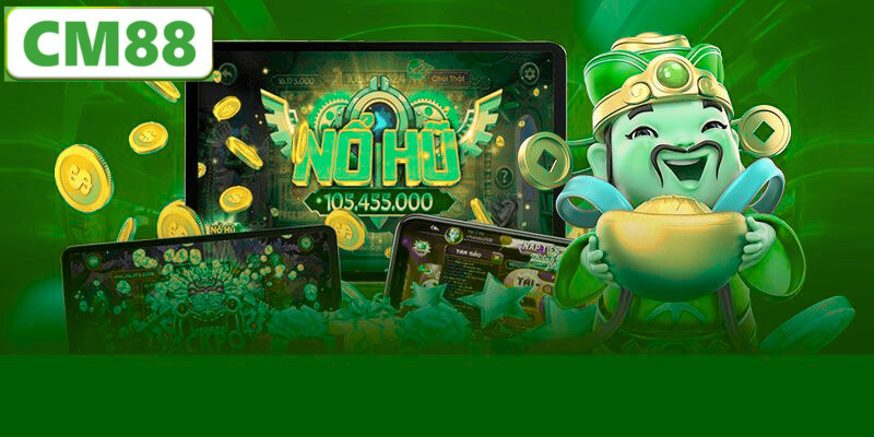 Nổ Hũ CM88 - Cơ Hội Trúng Lớn Với Những Giải Thưởng Lớn